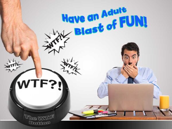 The WTF Button Adult Desk Toy