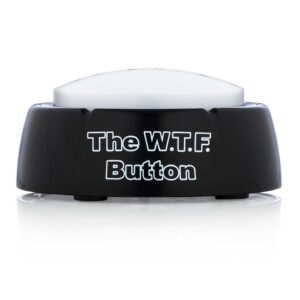 Black WTF Button toy with White top and White text The W.T.F. Button