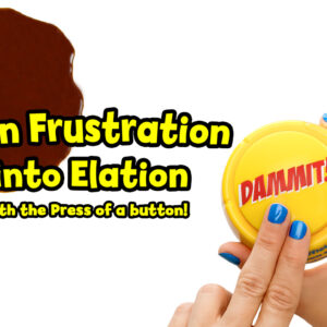 Hand pressing Dammit Button to turn frustration into laughter